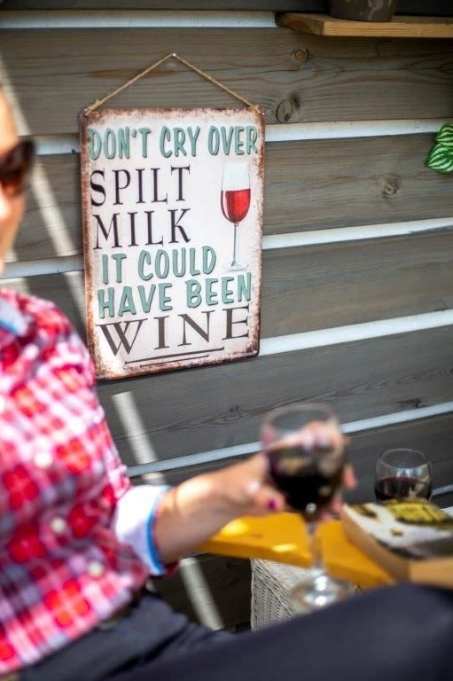 La Hacienda Don't Cry Over Spilt Milk, It Could Have Been Wine Garden Sign - Image 2